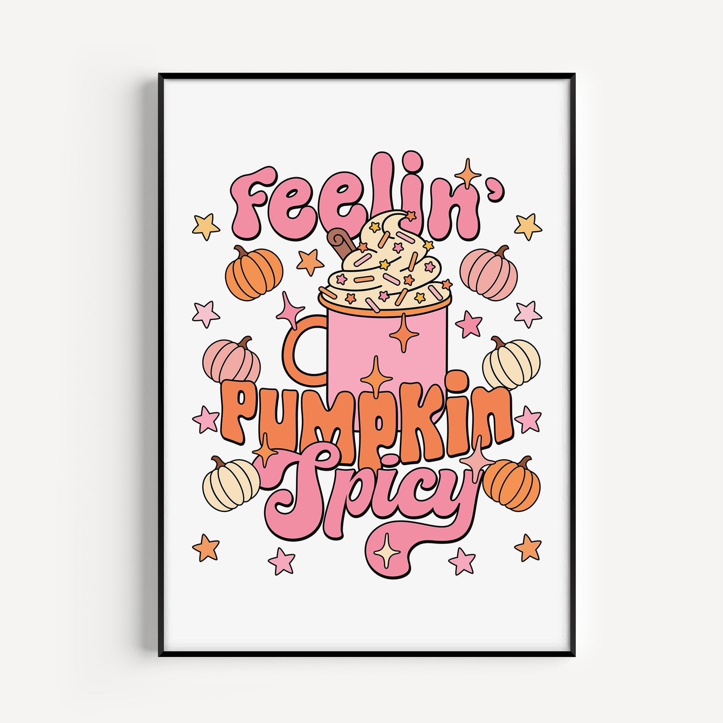 Feeling´ Pumpkin Spicy Plakat