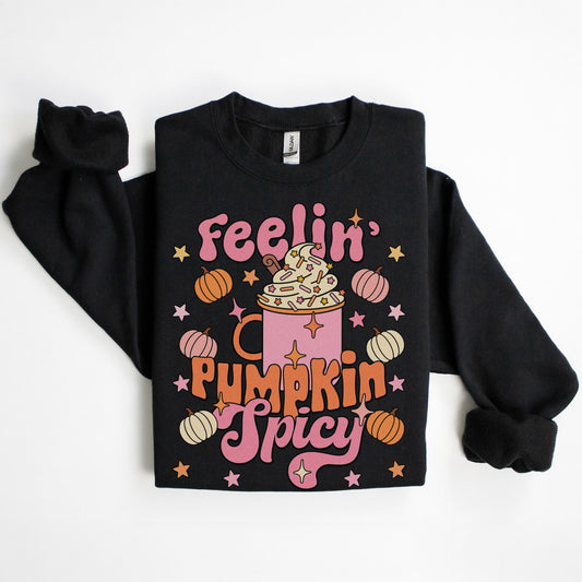 Feelin' Pumpkin Spicy Sweatshirt