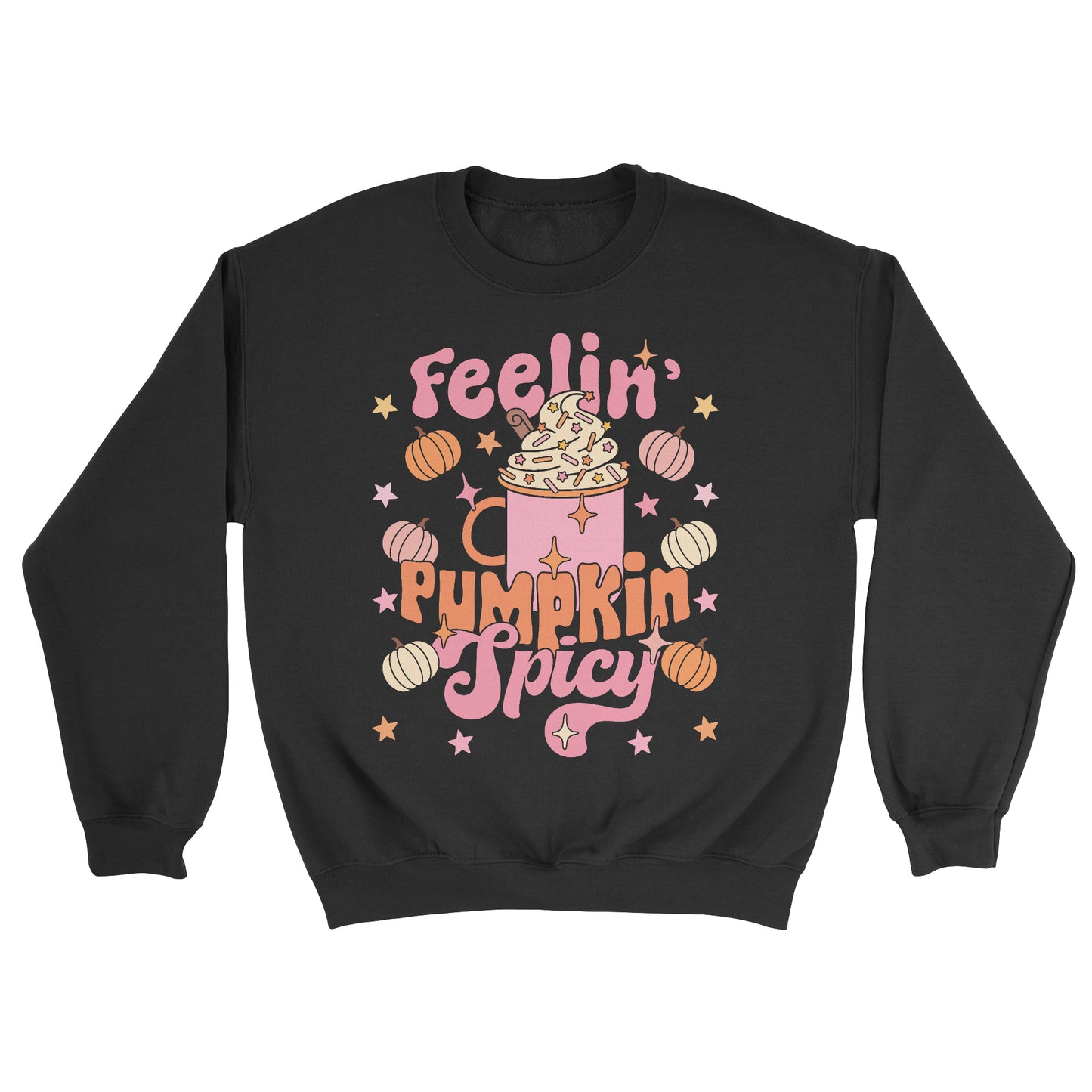 Feelin' Pumpkin Spice Sweatshirt
