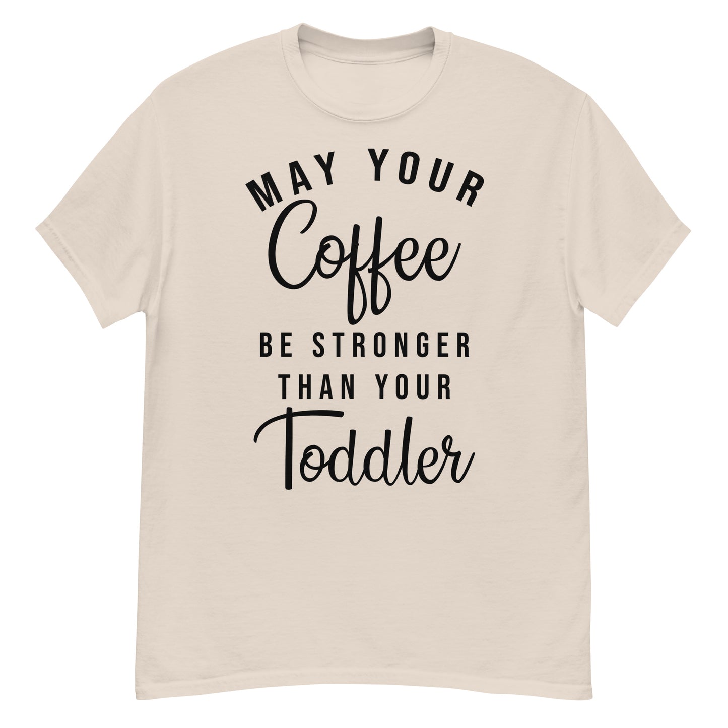 Må ditt kaffe vara starkare t-shirt