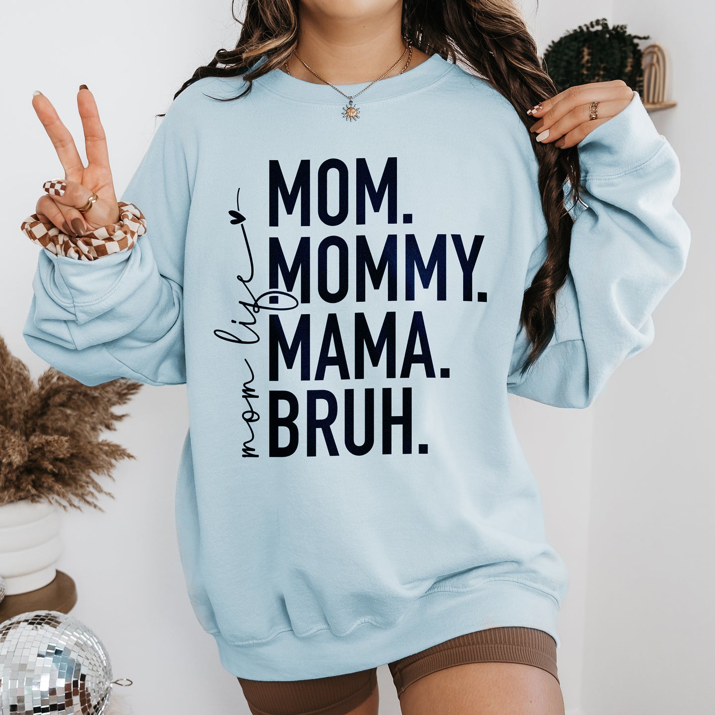 Mom Bruh Sweatshirt