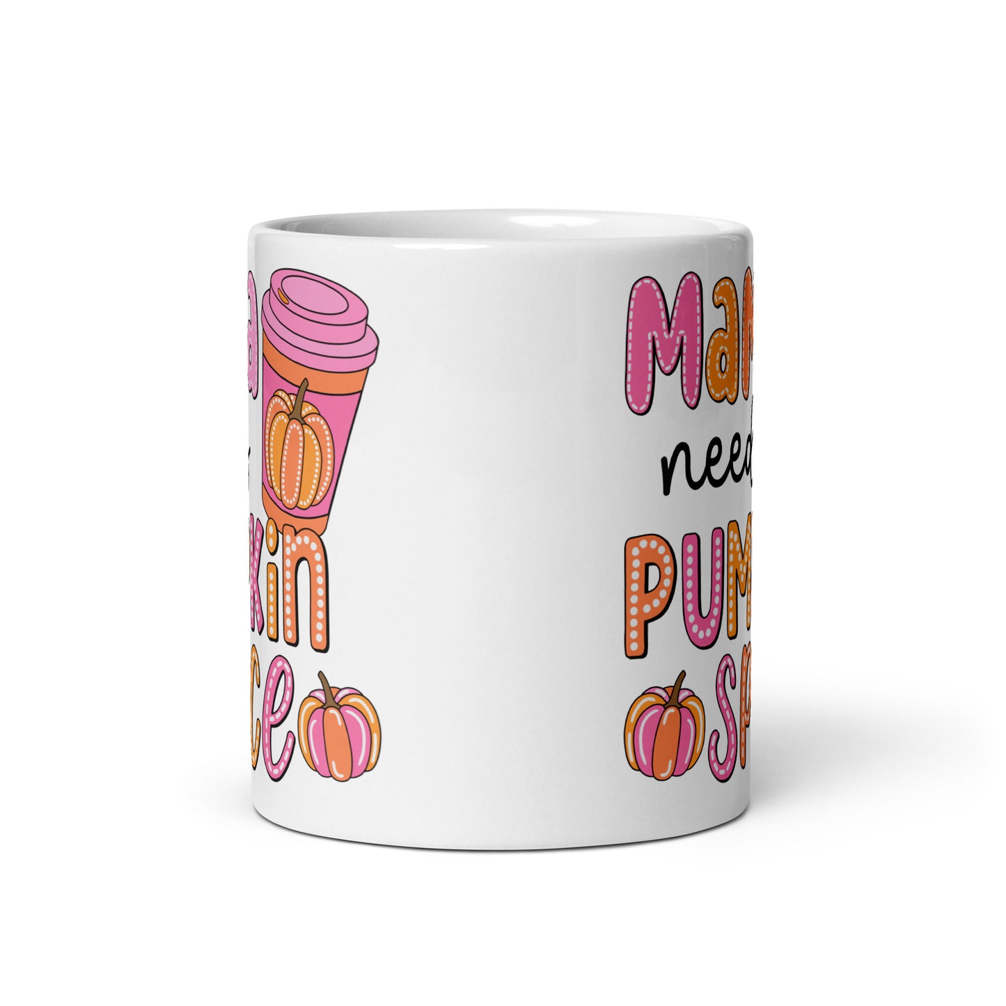 Mama Needs Pumpkin Spice Mug