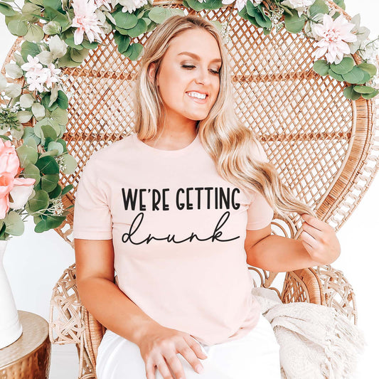 We're Getting Drunk T-skjorte