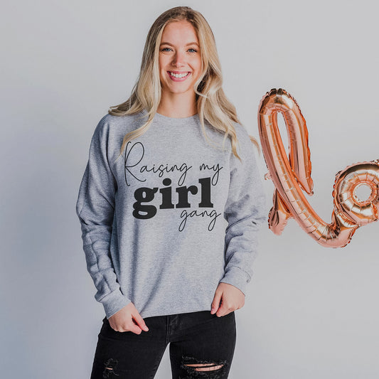 Raising My Girl Gang Sweatshirt