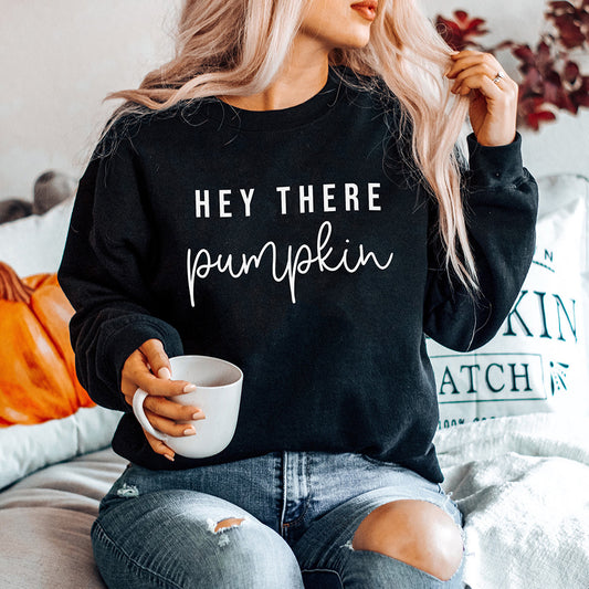 Hey There Pumpkin Sweatshirt