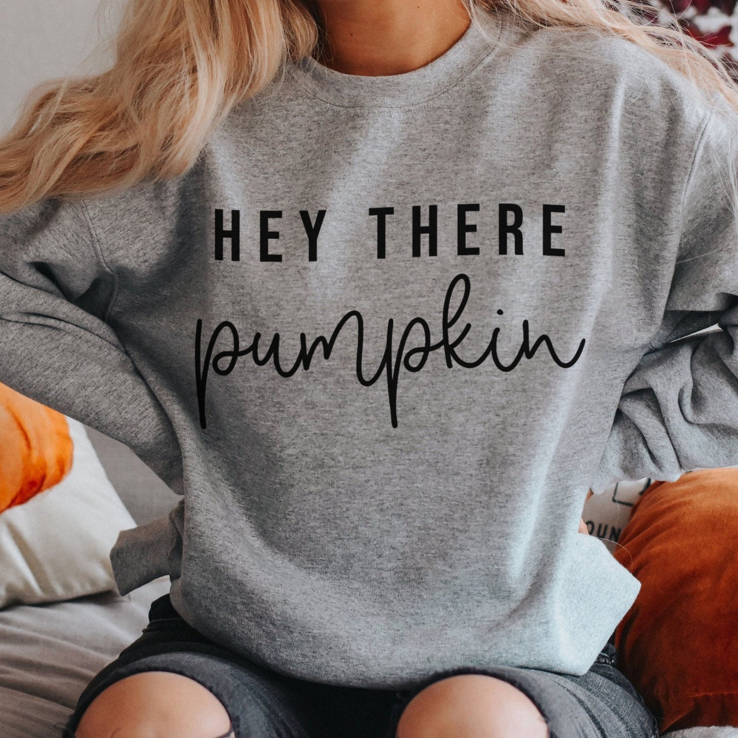 Hey There Pumpkin Sweatshirt