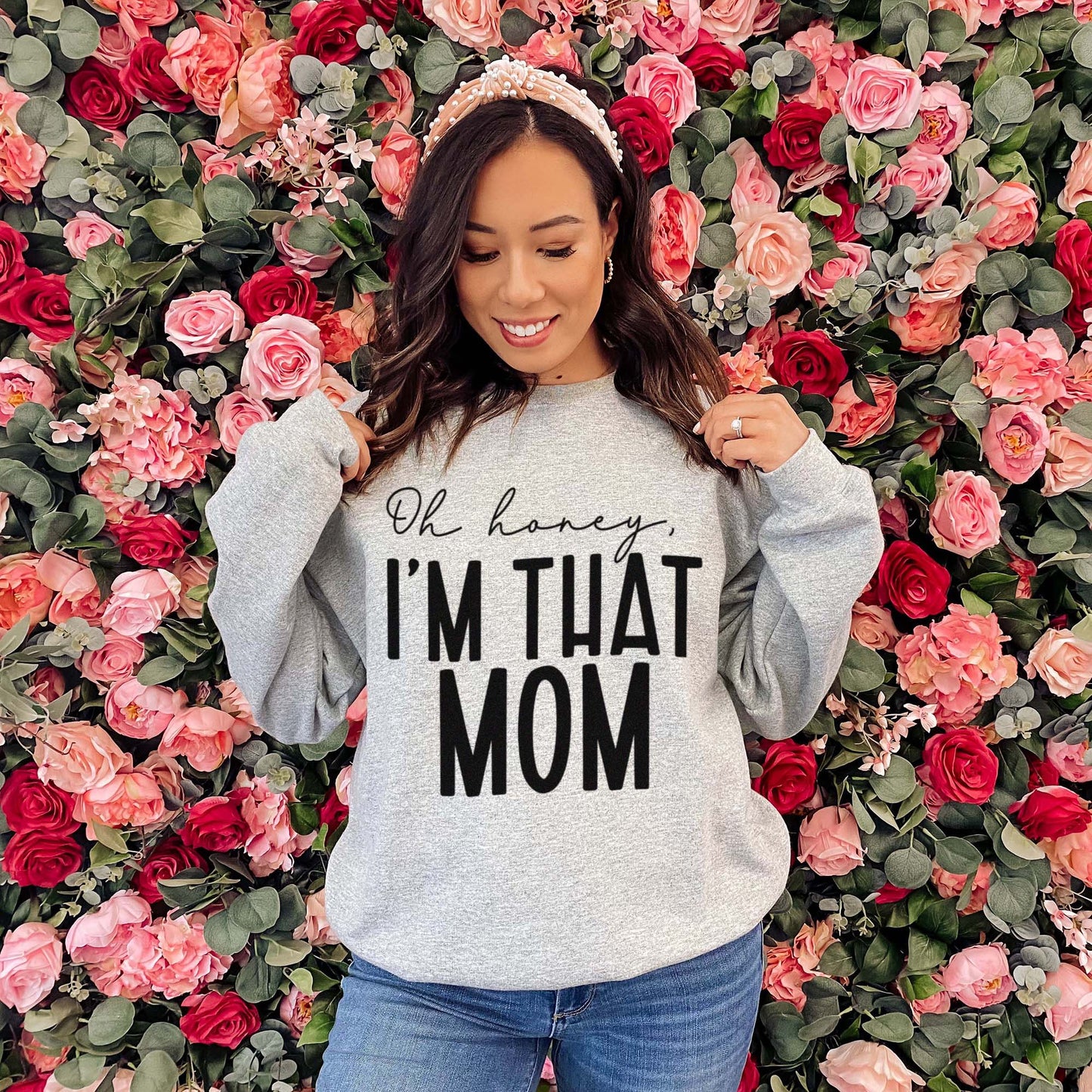 I'm That Mom Sweatshirt