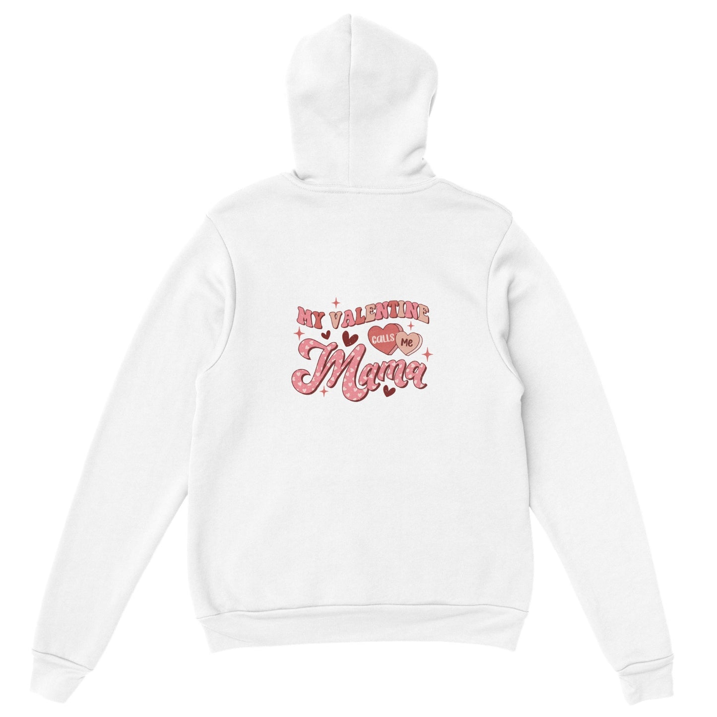 My Valentine Calls Me Mama Hoodie