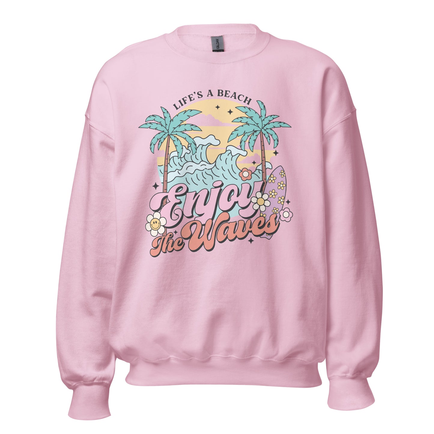 Life Is A Beach Sweatshirt