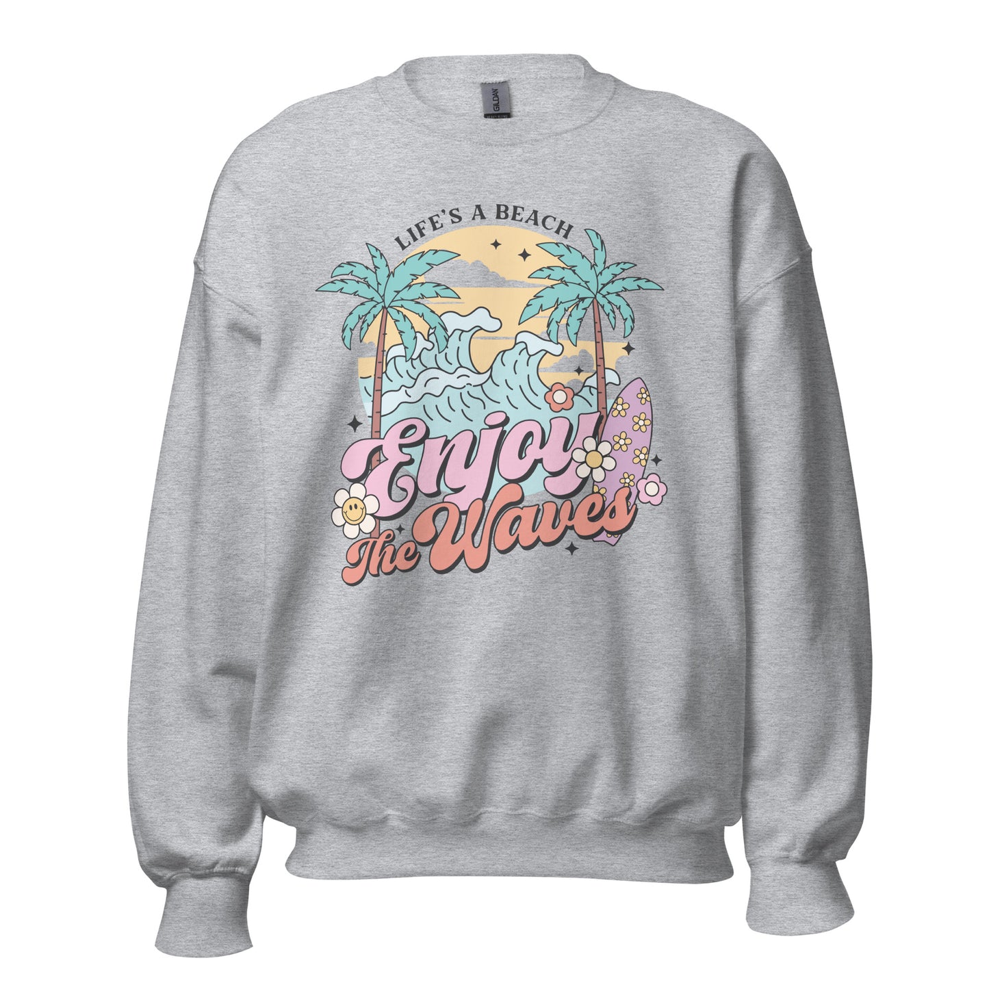 Life Is A Beach Sweatshirt