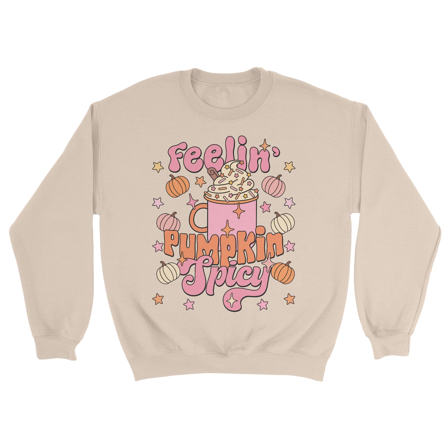 Feelin' Pumpkin Spice Sweatshirt