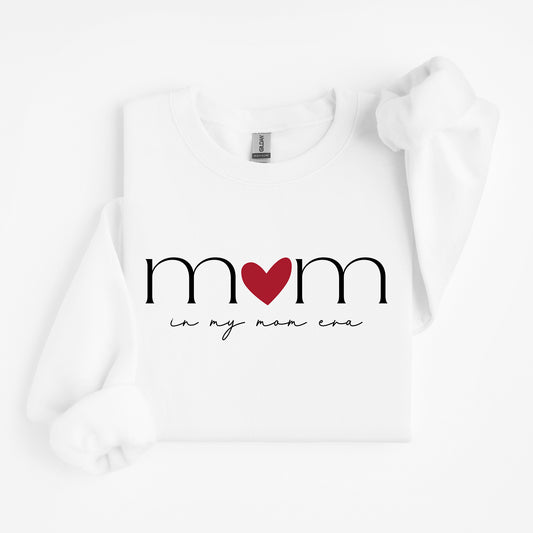 In my mom era sweatshirt