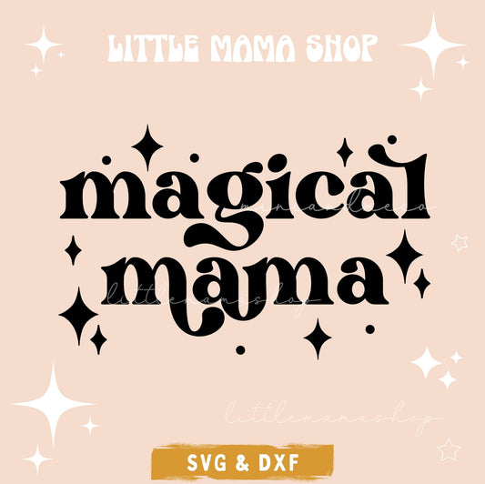 Magical Mama SVG