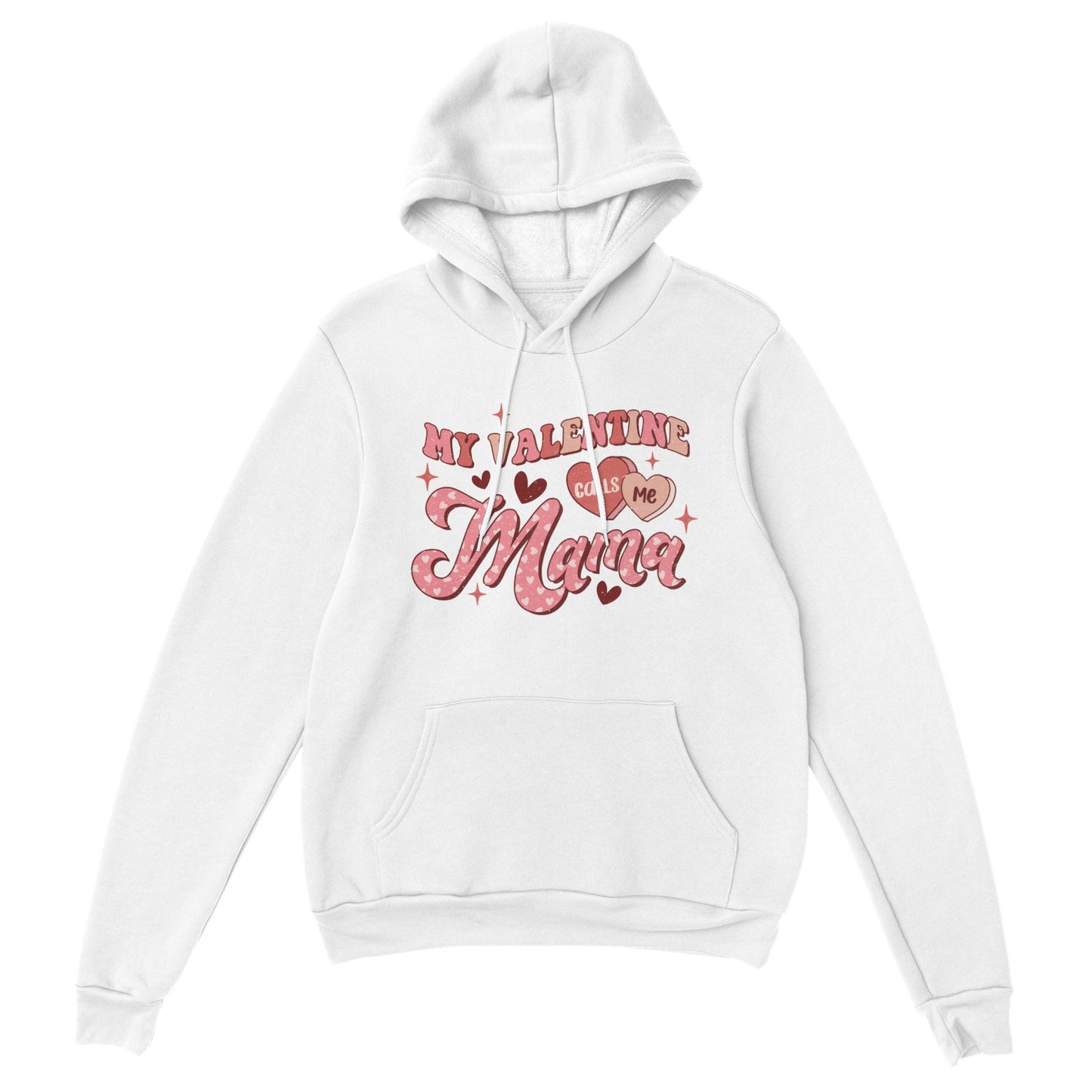 My Valentine Calls Me Mama Hoodie