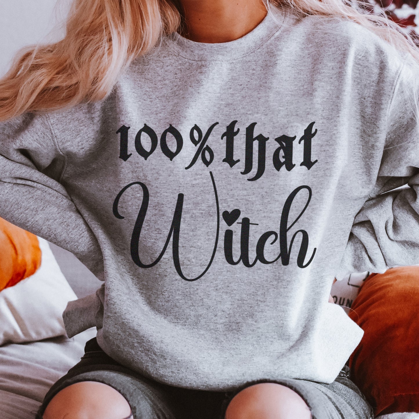100% That Witch Halloween Sweatshirt