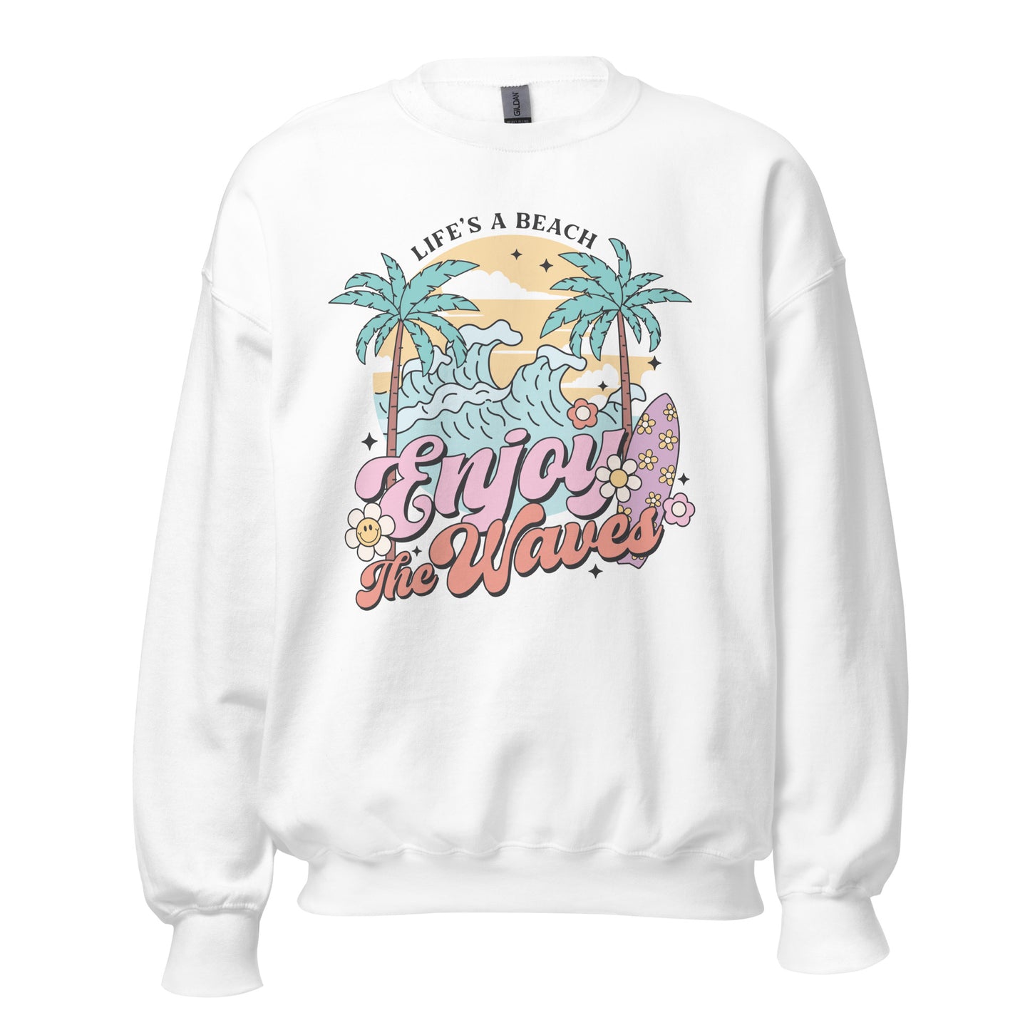 Life Is A Beach Sweatshirt